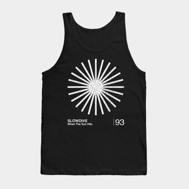 Slowdive / When The Sun Hits / Minimal Graphic Design Tribute Tank Top by saudade